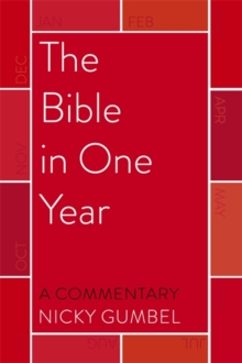 The Bible in One Year - a Commentary by Nicky Gumbel