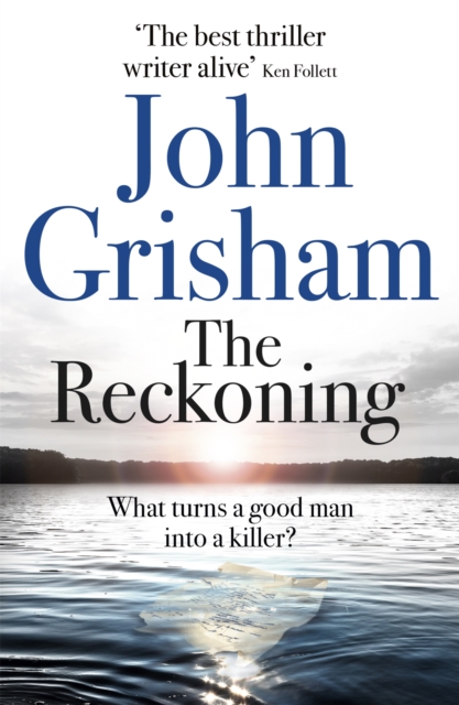 The Reckoning : the electrifying new novel from bestseller John Grisham