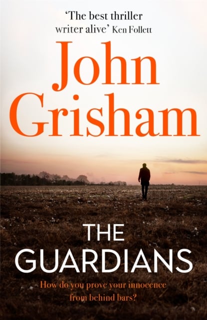 John Grisham : The Guardians (Thriller Hardback)