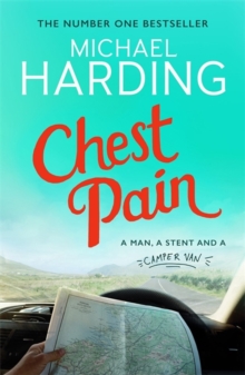 Chest Pain : A man, a stent and a camper van (Paperback)