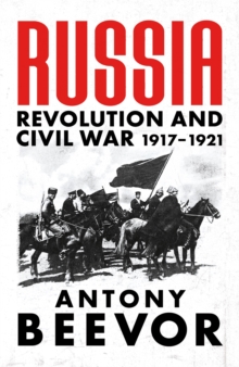 Russia : Revolution and Civil War 1917-1921 (HARDBACK)