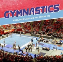 Gymnastics : Rules, Equipment and Key Routine Tips