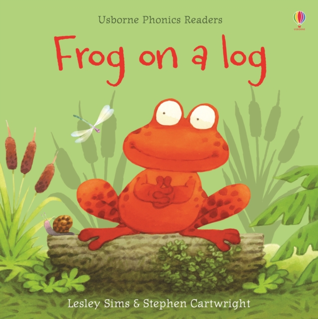 Frog on a log (Phonics Readers)