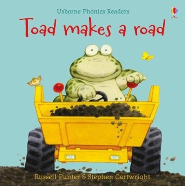 Toad Makes A Road (Phonics Reader)