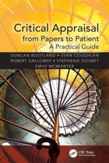Critical Appraisal from Papers to Patient : A Practical Guide