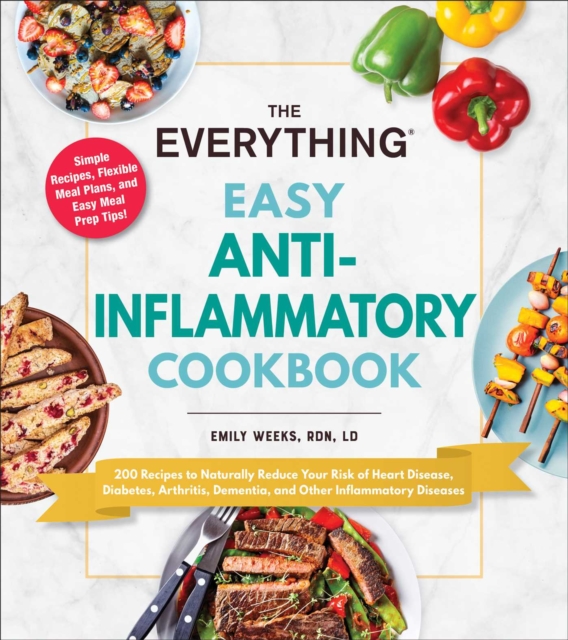 The Everything Easy Anti-Inflammatory Cookbook
