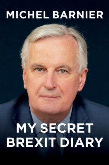 My Secret Brexit Diary : A Glorious Illusion