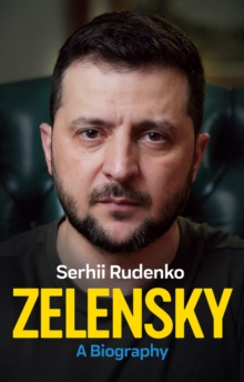 Zelensky: A Biography (Hardback)