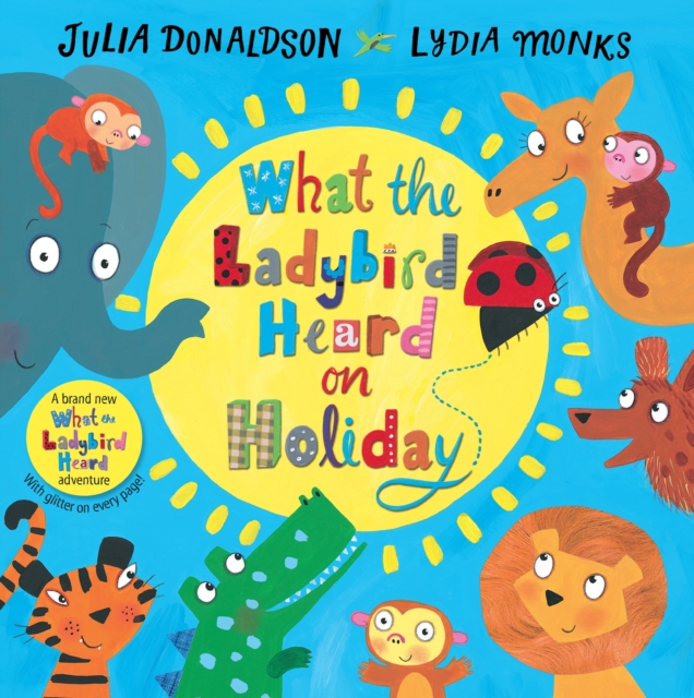 What the Ladybird Heard on Holiday (Hardback)