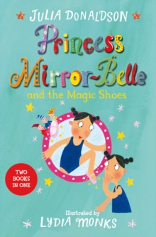 Princess Mirror-Belle and the Magic Shoes : Princess Mirror-Belle Bind Up 2