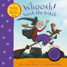 Whoosh! Went the Witch: A Room on the Broom Board Book