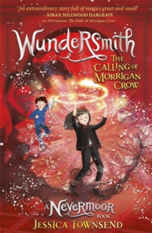 Wundersmith: The Calling of Morrigan Crow (Nevermoor Book 2)