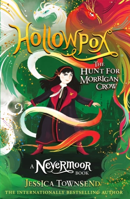 Hollowpox : The Hunt for Morrigan Crow (Nevermoor Series Book 3)