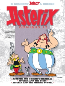 Asterix: Asterix Omnibus 12 : Asterix and Obelix's Birthday, Asterix and The Picts, Asterix and The Missing Scroll