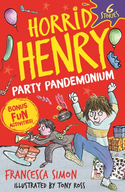 Party Pandemonium (Horrid Henry 6 Stories)