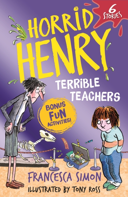 Horrid Henry: Terrible Teachers : 6 Stories