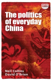The Politics of Everyday China (Series Pocket Politics)