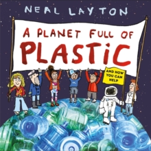 A Planet Full of Plastic : and how you can help