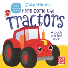 Here Come the Tractors : A touch-and-feel board book
