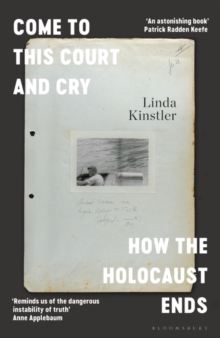 Come to This Court and Cry : How the Holocaust Ends