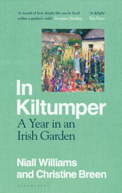 In Kiltumper : A Year in an Irish Garden