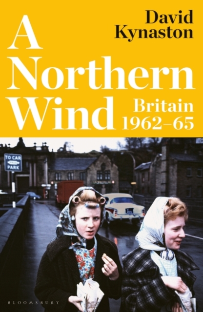 A Northern Wind : Britain 1962-65