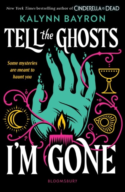 Kalynn Bayron: Tell the Ghosts I'm Gone (YA Mystery)