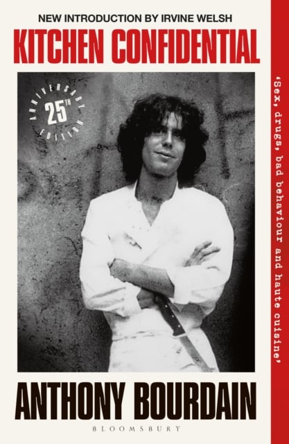 Anthony Bourdain : Kitchen Confidential