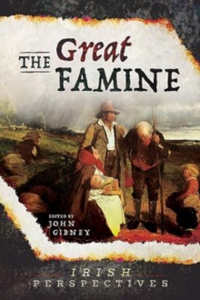 The Great Famine: Irish Perspectives