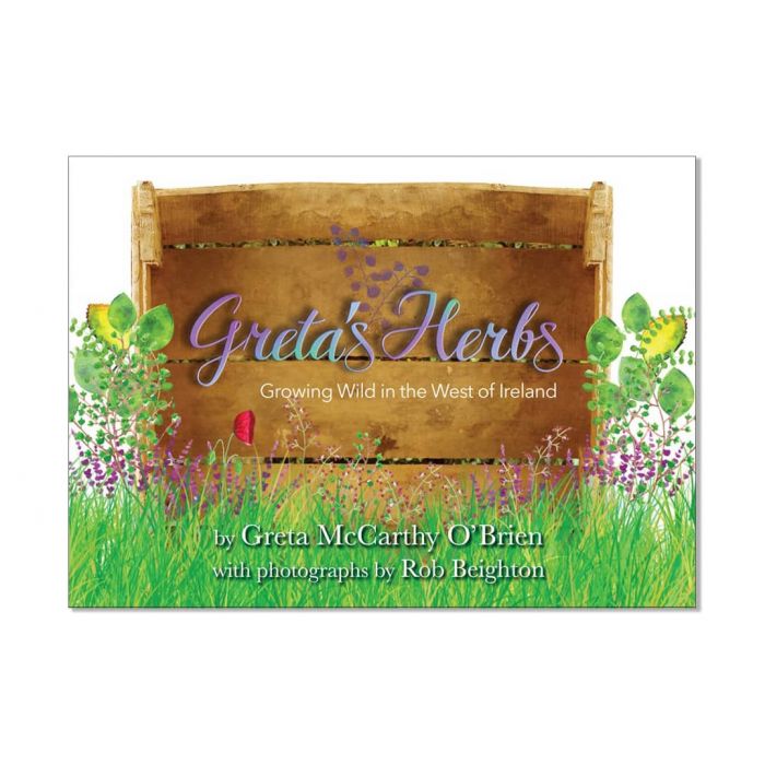 Greta's Herbs: Growing Wild in the West of Ireland