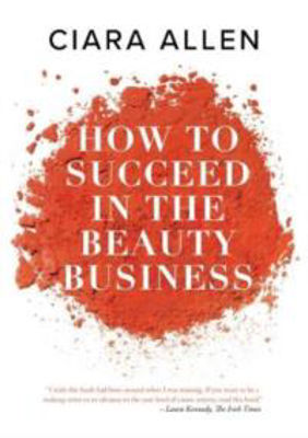 How to Succeed in the Beauty Business