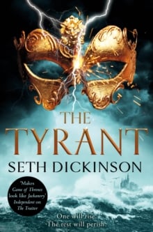 The Tyrant: One will Rise, the Rest will Perish (The Masquerade Series Book 3)