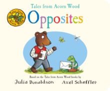 Tales from Acorn Wood: Opposites (Board book)
