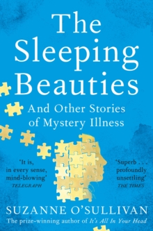 The Sleeping Beauties : And Other Stories of Mystery Illness