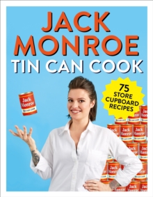 Tin Can Cook : 75 Simple Store-cupboard Recipes