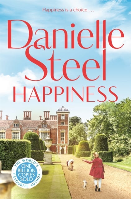 Danielle Steel : Happiness - An inspirational story of courage and self-love