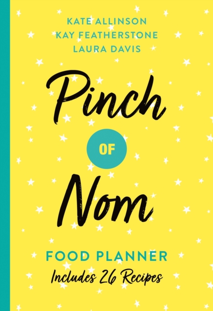 Pinch of Nom: Food Planner (Includes 24 Recipes)