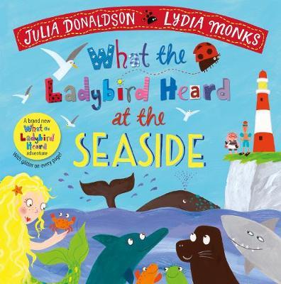 What the Ladybird Heard at the Seaside (Hardback)