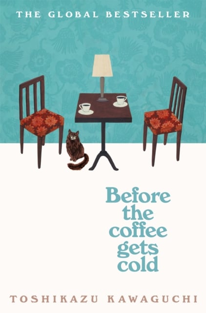 Toshikazu Kawaguchi : Before the Coffee Gets Cold
