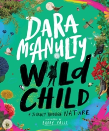 Wild Child : A Journey Through Nature