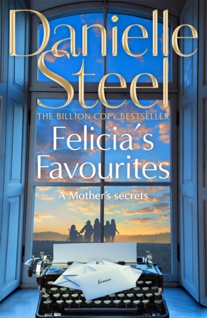 Danielle Steel : Felicia's Favourites (Hardback)