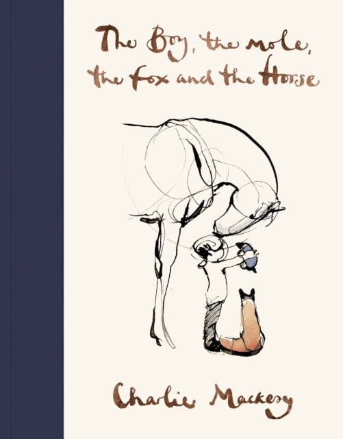 The Boy, The Mole, The Fox and The Horse (Hardback)