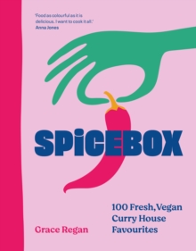 SpiceBox : 100 curry house favourites made vegan