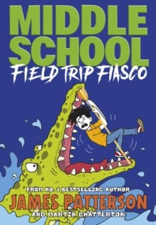 Field Trip Fiasco (Middle School Book 13)
