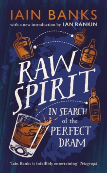Raw Spirit : In Search of the Perfect Dram