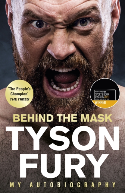 Tyson Fury - Behind the Mask : My Autobiography (Hardback)