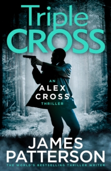 Triple Cross : (Alex Cross 30)