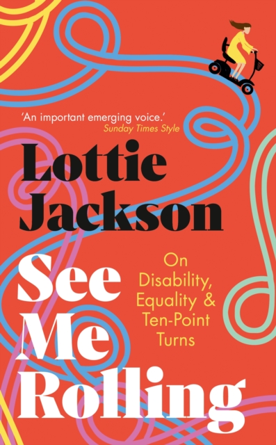 See Me Rolling : On Disability, Equality and Ten-Point Turns