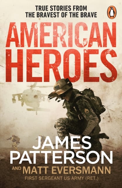 American Heroes : True Stories from the Bravest of the Brave