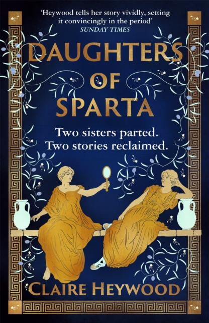 Daughters of Sparta : A tale of secrets, betrayal and revenge from mythology's most vilified women